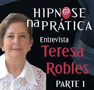 Hipnose na Prática - Entrevista com Teresa Robles parte 1