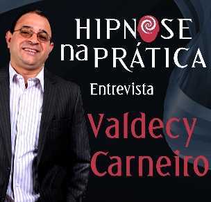 Hipnose na Prática - Entrevista com Valdey Carneiro